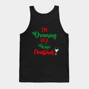 I'm Dreaming Of A Wine Christmas Funny Ugly Xmas Ugly Christmas Tank Top